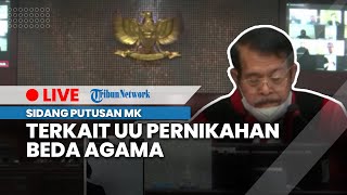 LIVE: Sidang Pengucapan Putusan dan Ketetapan terkait UU Pernikahan Beda Agama, Selasa (31/1/2023)
