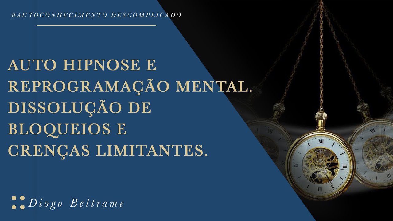 Auto Hipnose e Reprogramação Mental