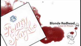 Blonde Redhead - Love Or Prison