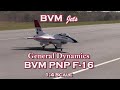 Robert Lynch - BVM Jets PNP F-16 1:4 Scale Jet - 3-22-2025