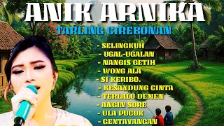 Download lagu SELINGKUH. - ANIK ARNIKA TARLING CIREBONAN TERBARU FULL ALBUM PILIHAN TERBAIK  mp3