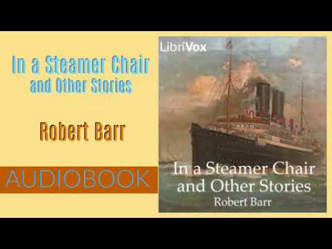 In a Steamer Chair and Other Stories by Robert Barr - Audiobook