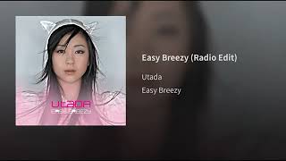 EASY BREEZY - UTADA .......
