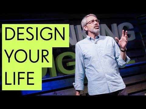 Design Your Life - Dave Evans, Stanford University