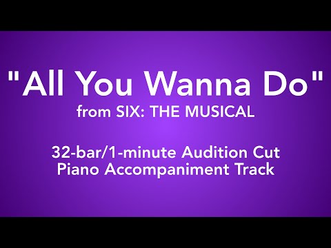 All You Wanna Do (32-bar/1-minute Audition Cut) | Six: The Musical - Piano Accompaniment