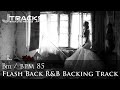 Backing Track R B In B Minor Flash Back BPM85 Jam JTracks Backing Track