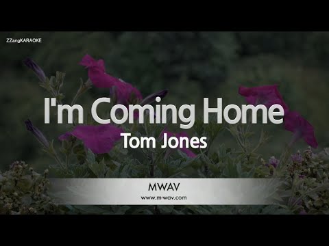 Tom Jones-I'm Coming Home (Karaoke Version)