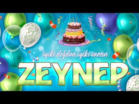 Happy Birthday ZEYNEP - Special Birthday Song for Her Name ( 2022 New )