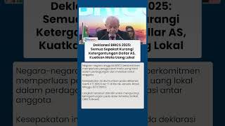 Deklarasi BRICS 2025: Sepakat Kurangi Ketergantungan Dollar Amerika dan Penguatan Mata Uang Lokal
