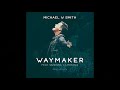 Way maker ( Radio version) - Michael W. Smith ( Instrumental)