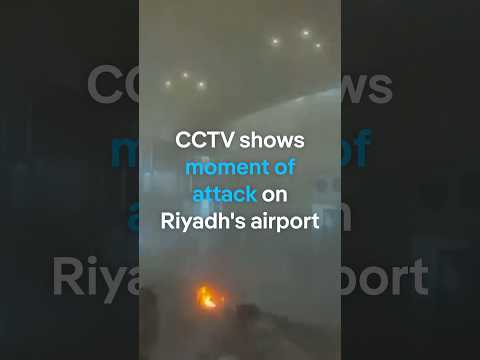 CCTV shows moment of attack on Riyadh's airport | DW News