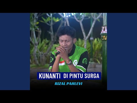 KUNANTI DI PINTU SURGA