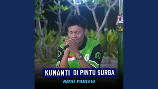 Download lagu KUNANTI DI PINTU SURGA mp3 Download lagu KUNANTI DI PINTU SURGA mp3