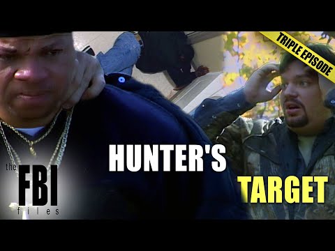 Hunter's Target | TRIPLE EPISODE | The FBI Files