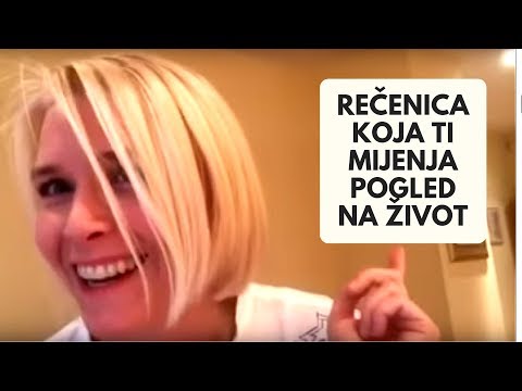 Rečenica koja ti mijenja pogled na život