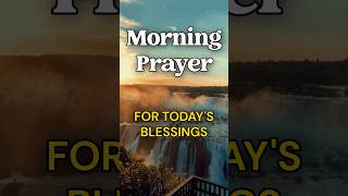 Morning Prayer For a Blessed Day Today #morningprayer #prayerfortoday #dailyprayer