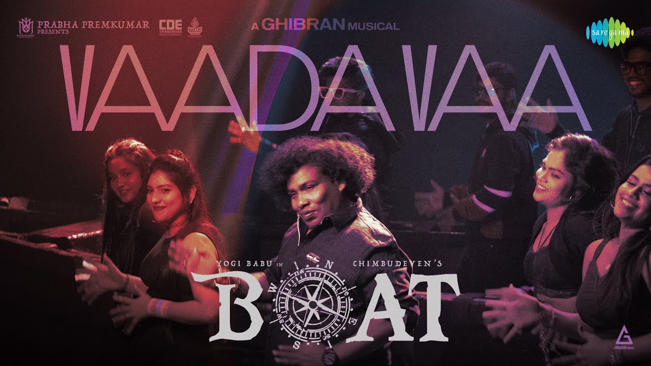 Vaada Vaa Song Lyrics | Boat | Gold Devaraj
