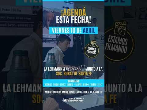 La Lehmann & Rosgan junto a la Sociedad Rural de Santa Fe: Viernes 10 de abril