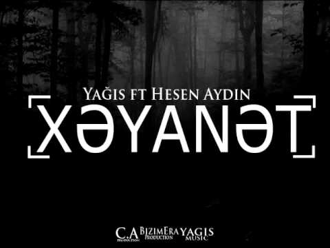 Yagish feat Hesen Aydin - Xeyanet