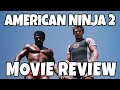 American Ninja 2 The Confrontation 1987 Movie Review