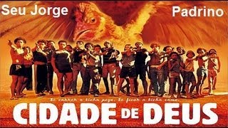 Seu Jorge feat. Padrino - Cidade de Deus // BO Film 