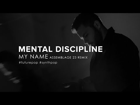 Mental Discipline - My Name (Assemblage 23 Remix) (2024)