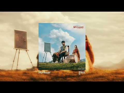 Hunkaar ft. Ghildiyal, Jai