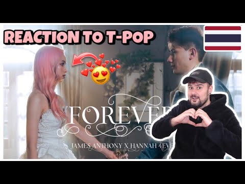 REACTION TO THAI MUSIC / T-POP: James Anthony x Hannah 4EVE - FOREVER ft. Mr.D