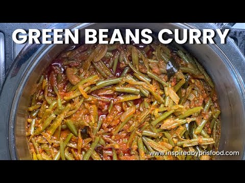 Green Beans Curry - South African Style - Made By My Granny