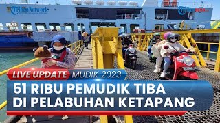51 Ribu Pemudik dari Bali Tiba di Pelabuhan Ketapang Banyuwangi pada Puncak Arus Mudik