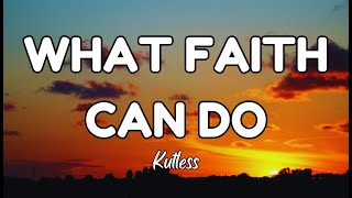 What Faith Can Do ~ Kutless Lyrics