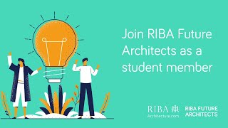 Join RIBA Future Architects as a student member