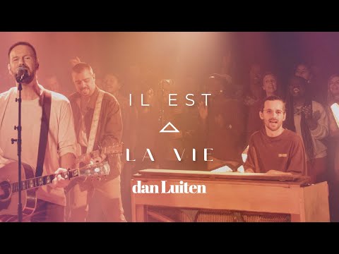 IL EST LA VIE (Clip Officiel) Dan Luiten - Album "Sur la Terre"