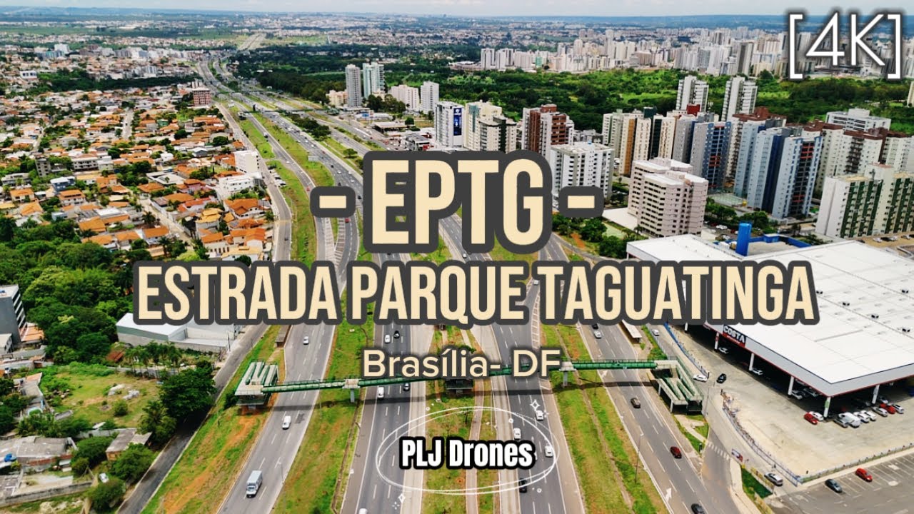 210 - 4K - Drone - EPTG - Estrada Parque Taguatinga #aguasclaras #taguatinga #vicentepires #df