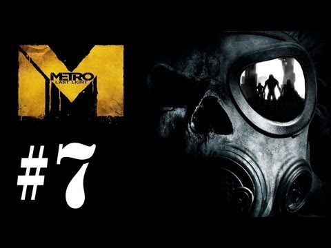 Metro: Last Light Complete Walkthrough Part 7 - Through The Darkness