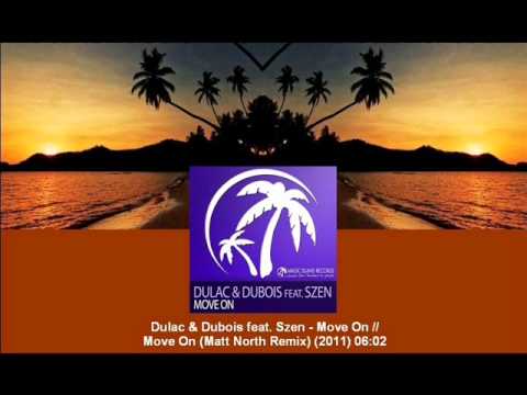 Dulac & Dubois feat. Szen - Move On (Matt North Remix) [MAGIC054.03]