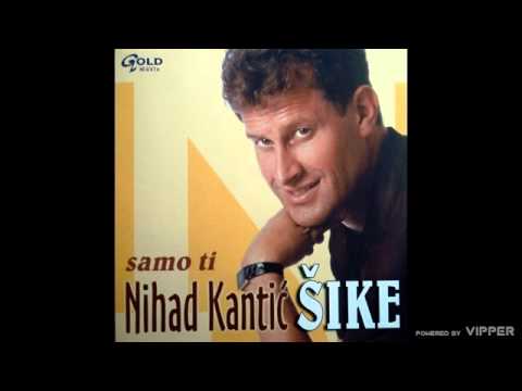 Nihad Kantić Šike - Bože, ne daj mi da zaspim - (Audio 2003)