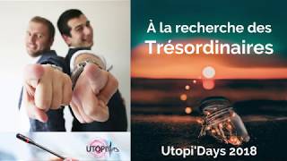 Utopi’Days 2018 – À la recherche des Trésordinaires