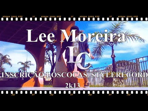 INSCRIÇÃO LOSCOCAS, STYLERECORD 2k13 - LEE MOREIRA (FAIL)