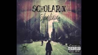 Scholar X - Silver Lining (Full Experience)
