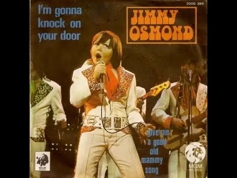 "I'm Gonna Knock on Your Door" - Jimmy Osmond