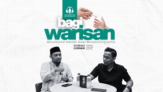  Syariah Corner 05: Harta Warisan, Nikmat atau Biang Pertikaian?