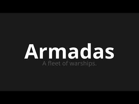 How to pronounce Armadas