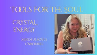 Tools For The Soul | September Mindful Souls Subscription Box For Crystal Energy and Mindful Living