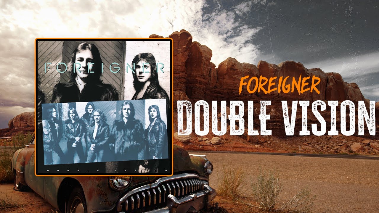 Foreigner - Double Vision | Lyrics