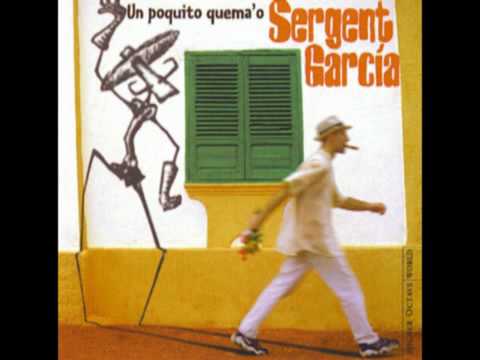Sergent Garcia -Camino de la vida