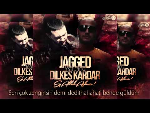 Jagged ft  Dilkeş Kardar -  Şş Allah Aşkına