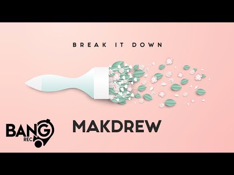 MAKDREW - Break It Down