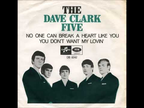 The Dave Clark Five ‎– No One Can Break A Heart Like You  1968