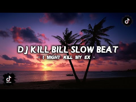 DJ KILL BILL SLOW BEAT VIRAL TIKTOK TERBARU 2023 + FLP | Restu Santuy